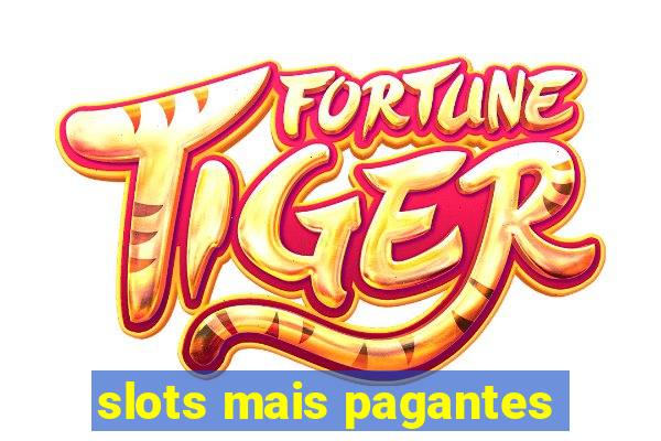 slots mais pagantes