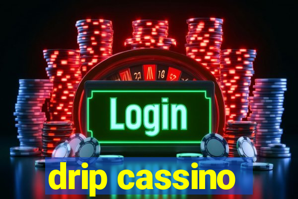 drip cassino