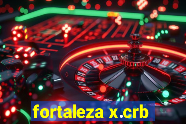 fortaleza x.crb