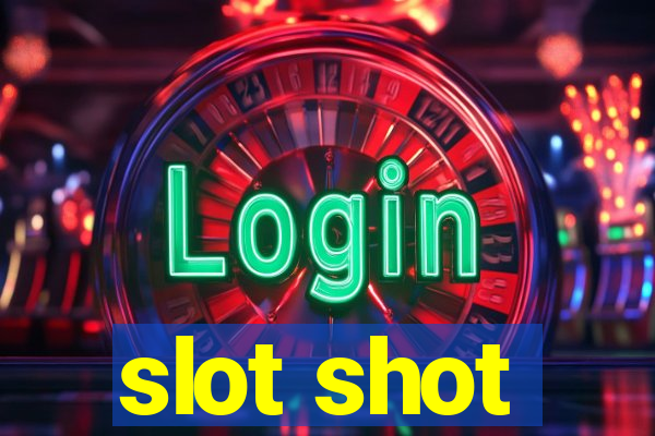 slot shot