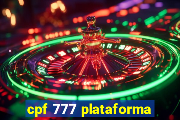 cpf 777 plataforma