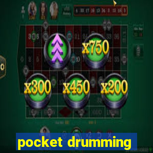 pocket drumming