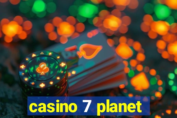 casino 7 planet