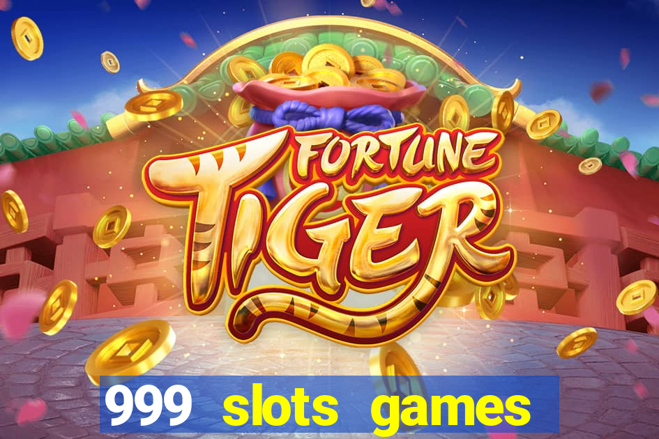 999 slots games download apk