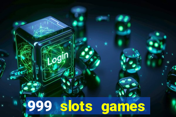 999 slots games download apk