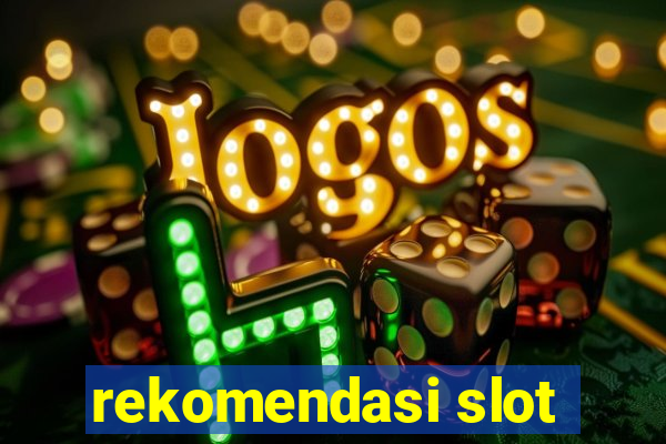 rekomendasi slot