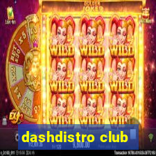 dashdistro club