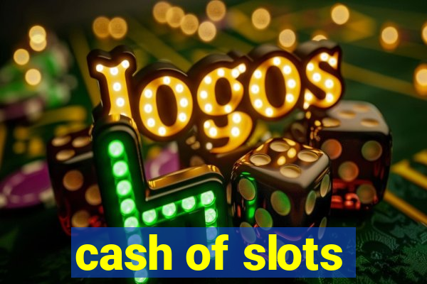 cash of slots