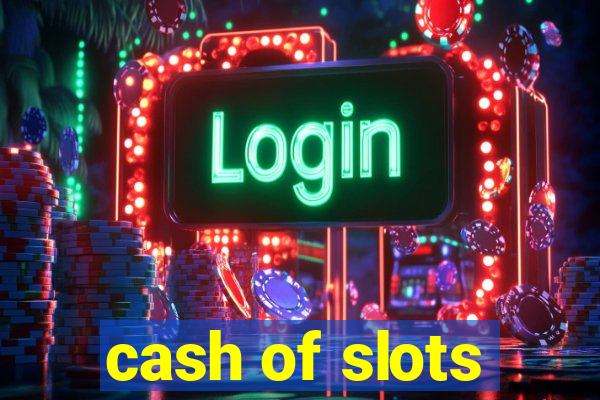 cash of slots