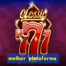 melhor plataforma fortune tiger