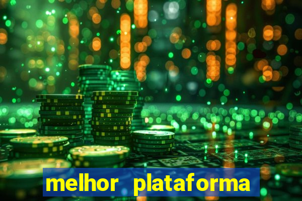 melhor plataforma fortune tiger