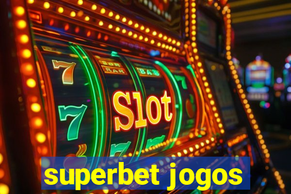 superbet jogos