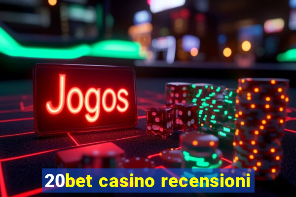 20bet casino recensioni