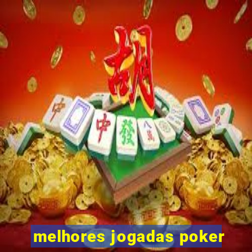 melhores jogadas poker