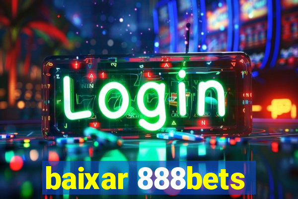 baixar 888bets