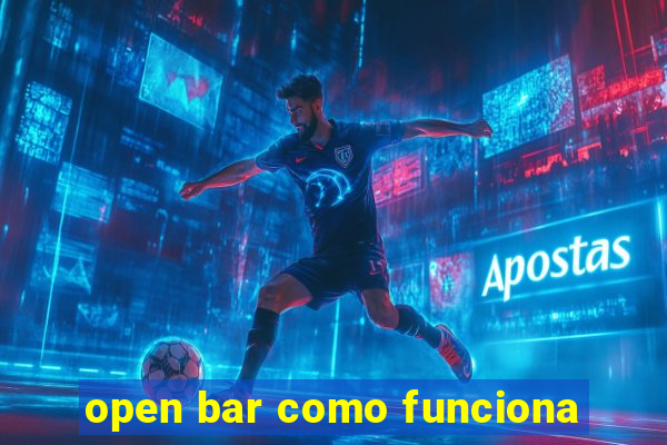 open bar como funciona