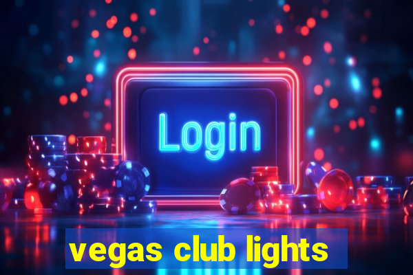 vegas club lights