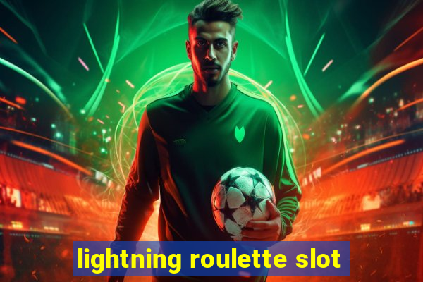 lightning roulette slot