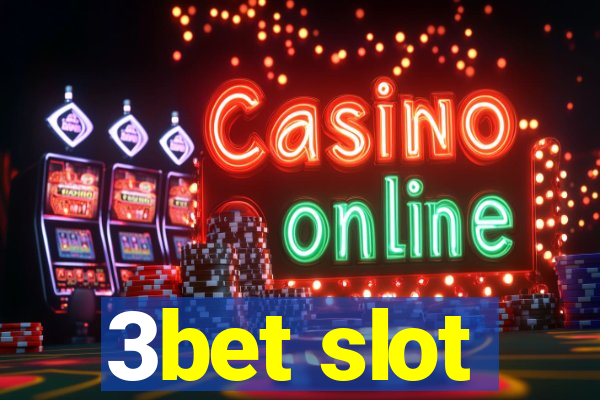 3bet slot