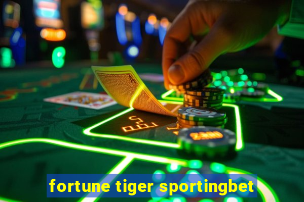 fortune tiger sportingbet