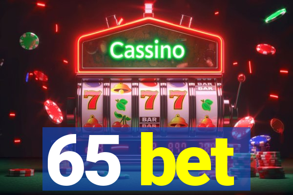 65 bet