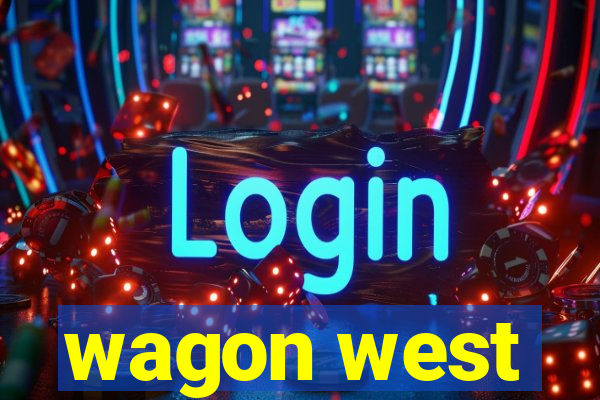 wagon west