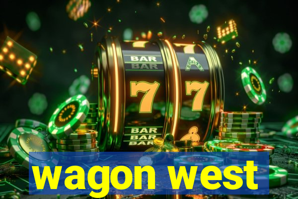 wagon west