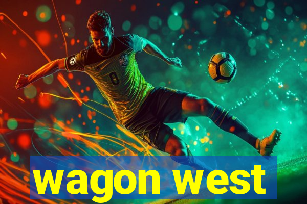 wagon west