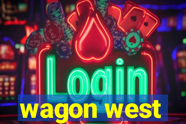 wagon west