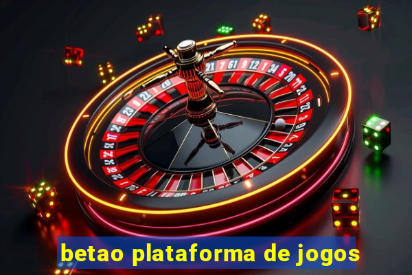 betao plataforma de jogos