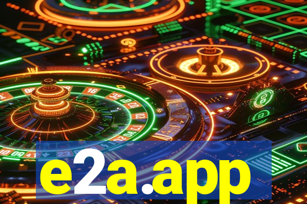 e2a.app