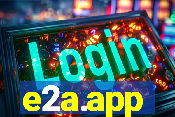 e2a.app