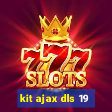 kit ajax dls 19