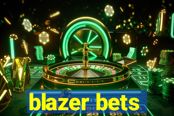 blazer bets