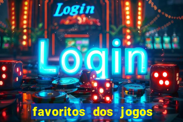 favoritos dos jogos de hoje