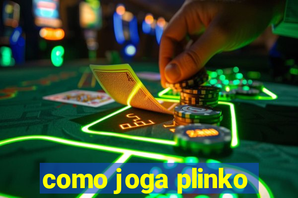 como joga plinko