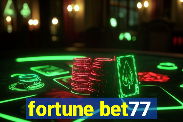 fortune bet77