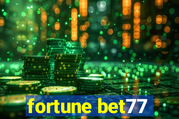 fortune bet77