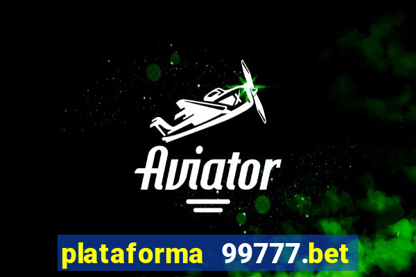 plataforma 99777.bet é confiável