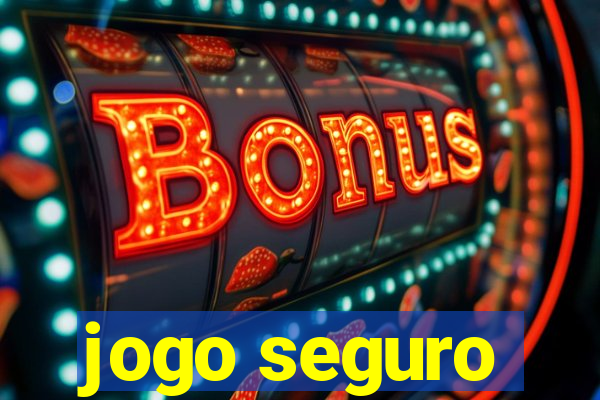 jogo seguro