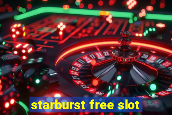 starburst free slot