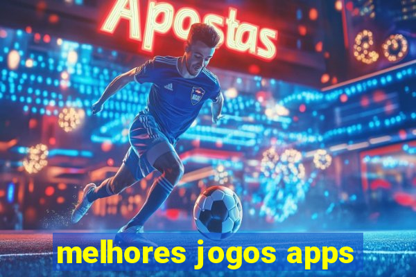 melhores jogos apps