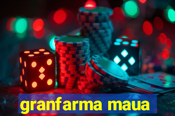 granfarma maua