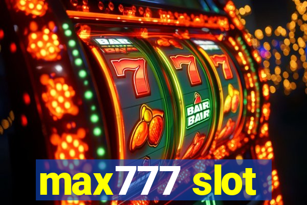 max777 slot