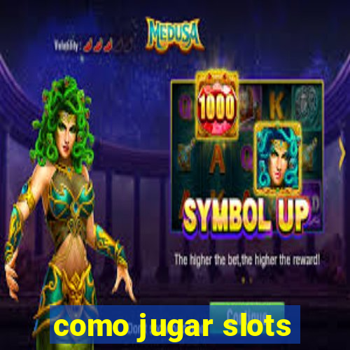 como jugar slots