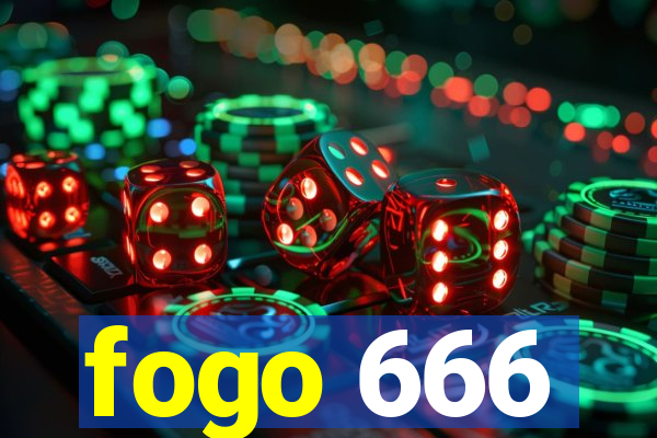 fogo 666