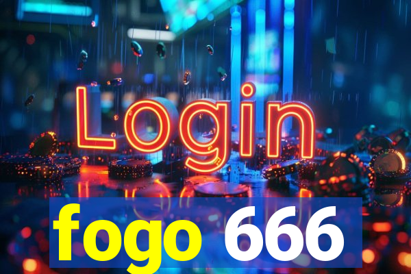 fogo 666