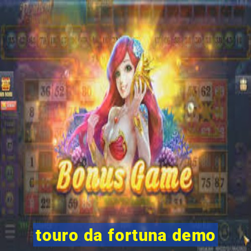 touro da fortuna demo