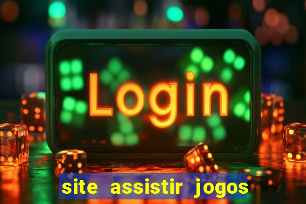 site assistir jogos de futebol