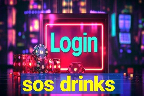 sos drinks